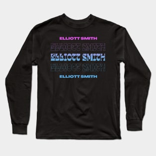 Elliott Smith // Typography Fan Art Design Long Sleeve T-Shirt